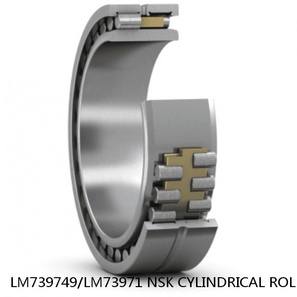 LM739749/LM73971 NSK CYLINDRICAL ROLLER BEARING