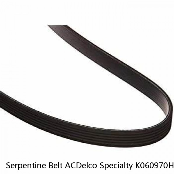 Serpentine Belt ACDelco Specialty K060970HD